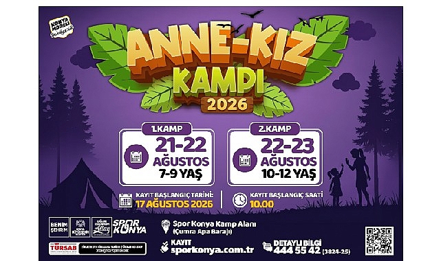 Konya Büyükşehir, Aile Bağlarını Güçlendiren Kamp Buluşmalarına "Anne-Kız Kampı" ile Devam Ediyor
